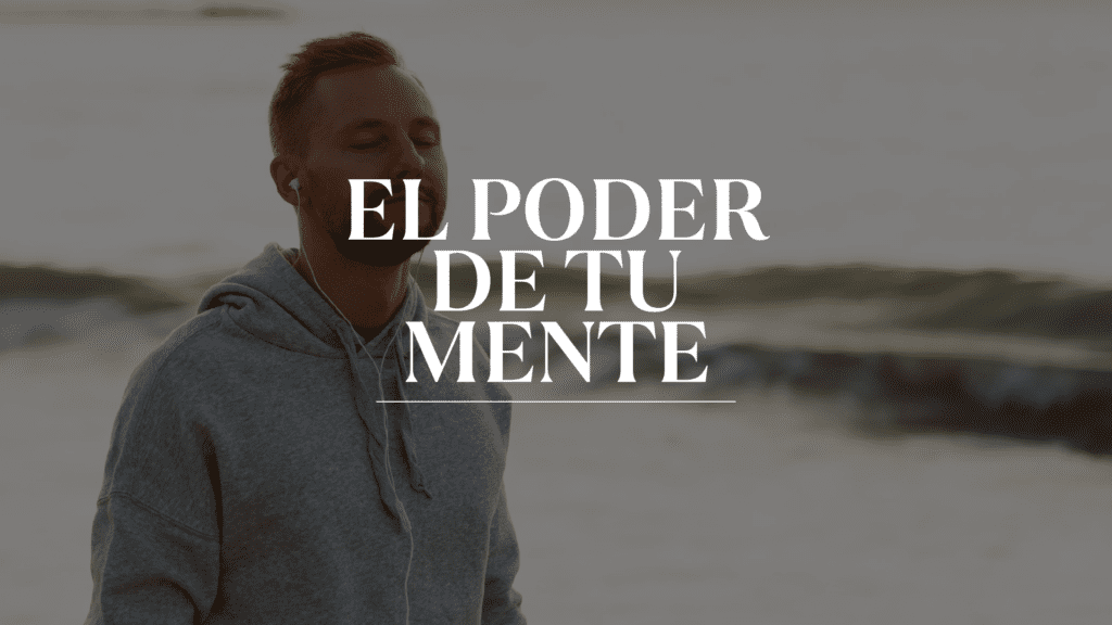 El poder de tu mente
