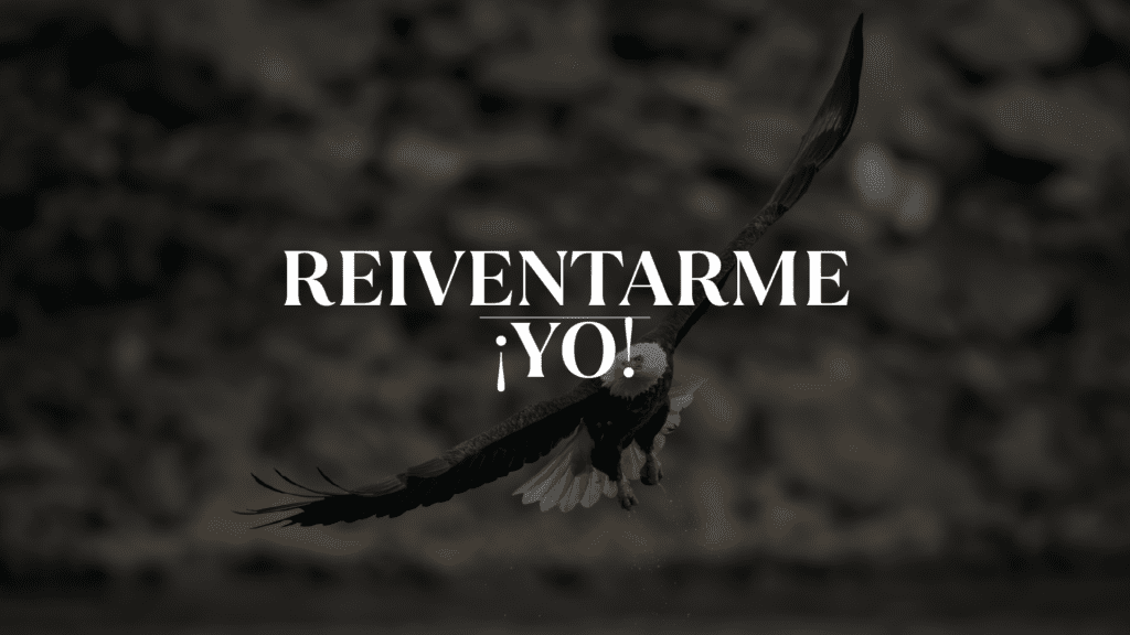 Reinventarme ¡YO!