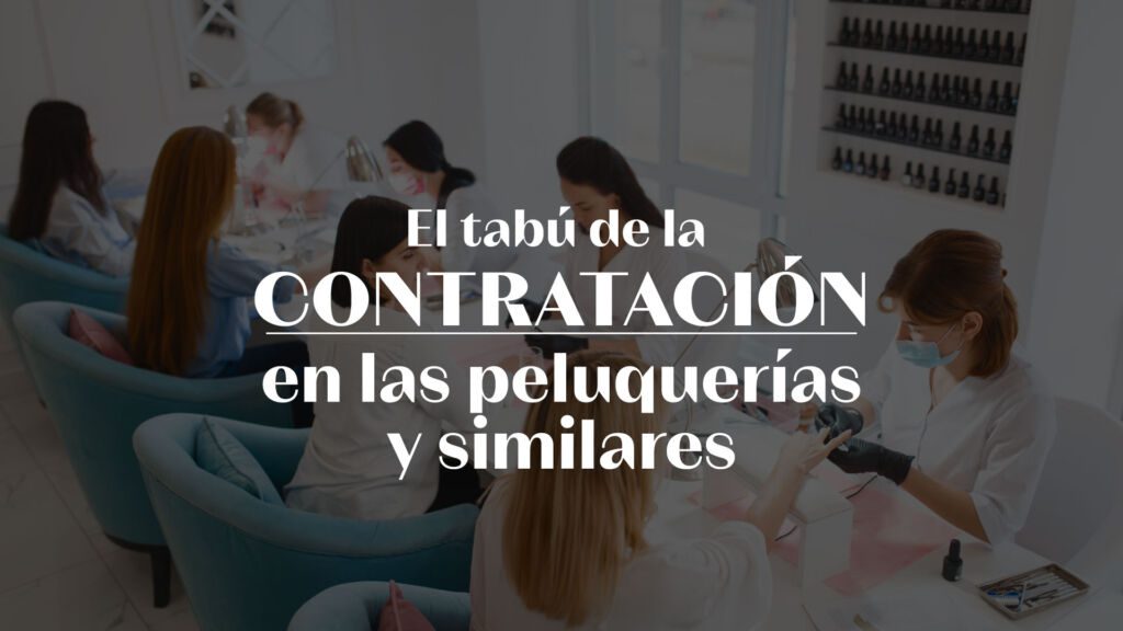El tabú de la contratación en las peluquerías y similares