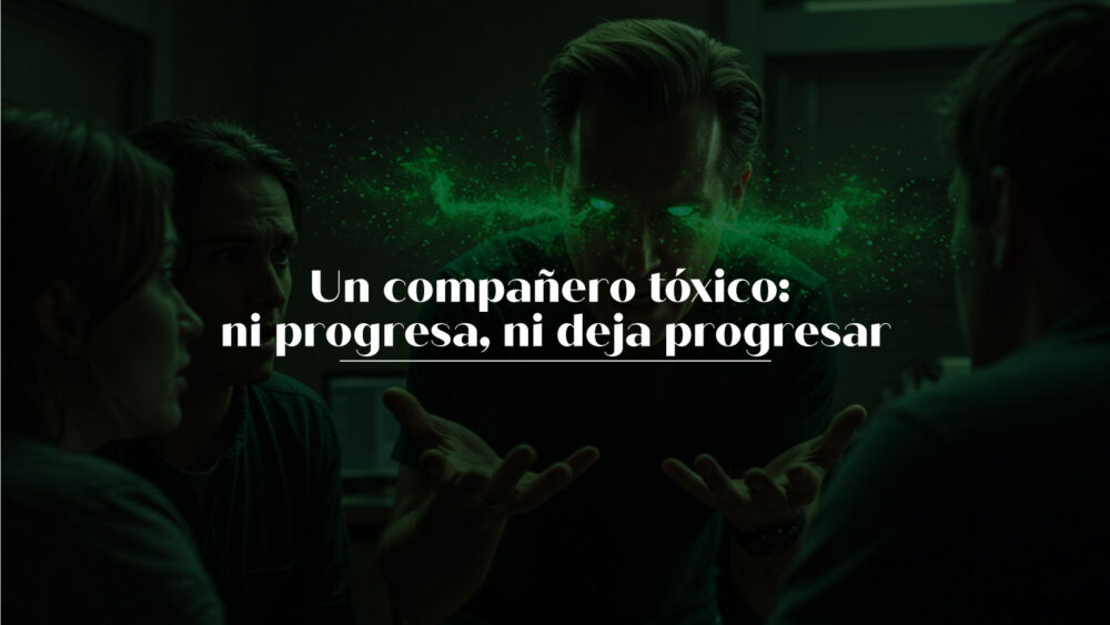 Un compañero tóxico: ni progresa, ni deja progresar